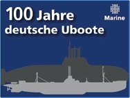 Verband Deutscher Ubootfahrer - 100 Jahre Deutsche Uboote